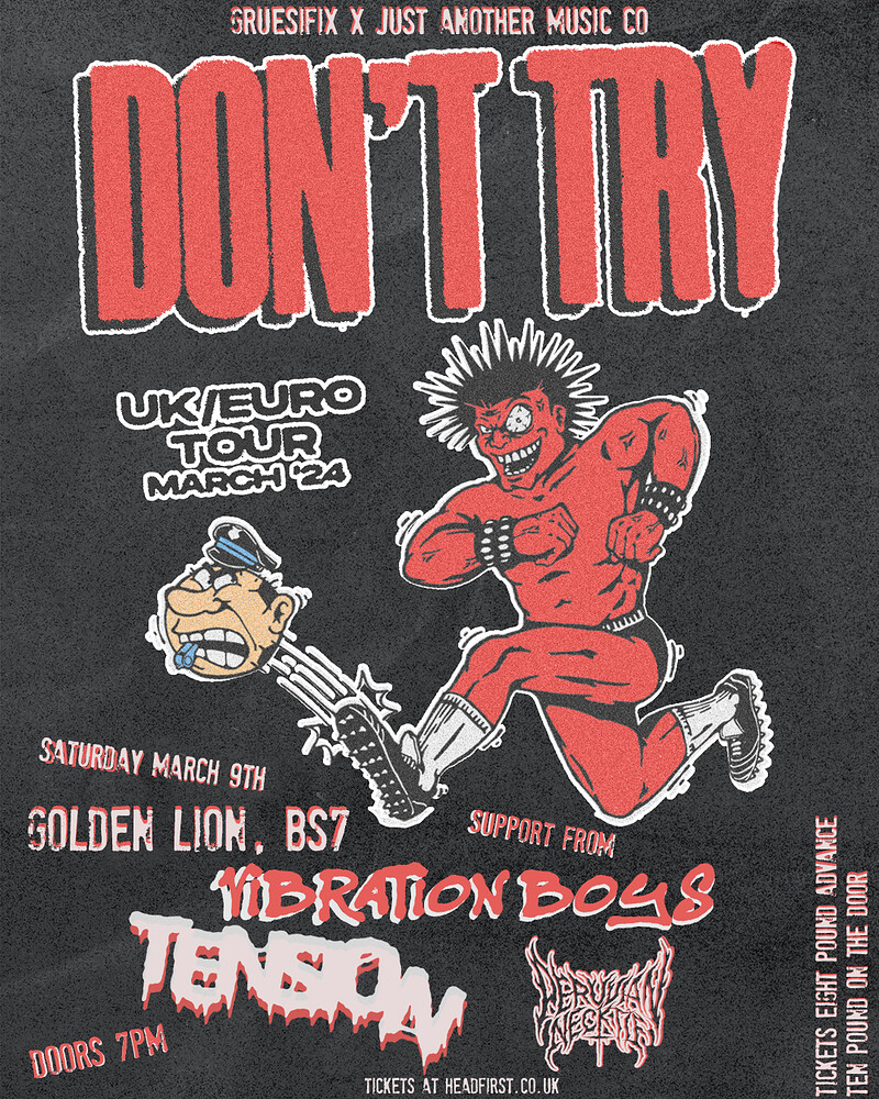 Don’t Try w/ Vibration Boys/Tension/PeruvianNeckT at The Golden Lion