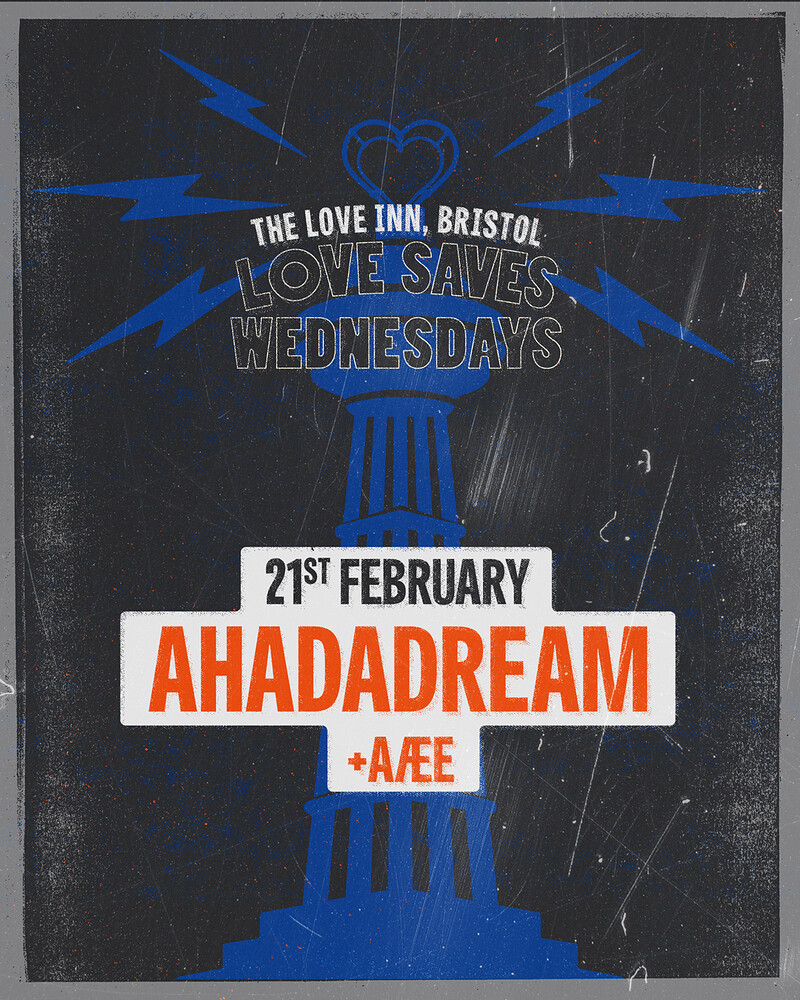 Love Saves Wednesdays w/ Ahadadream + AÆE at The Love Inn