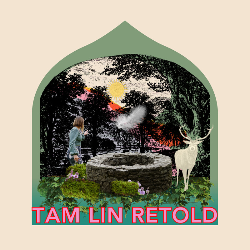 Tam Lin Retold at Bristol Tree Craft CIC