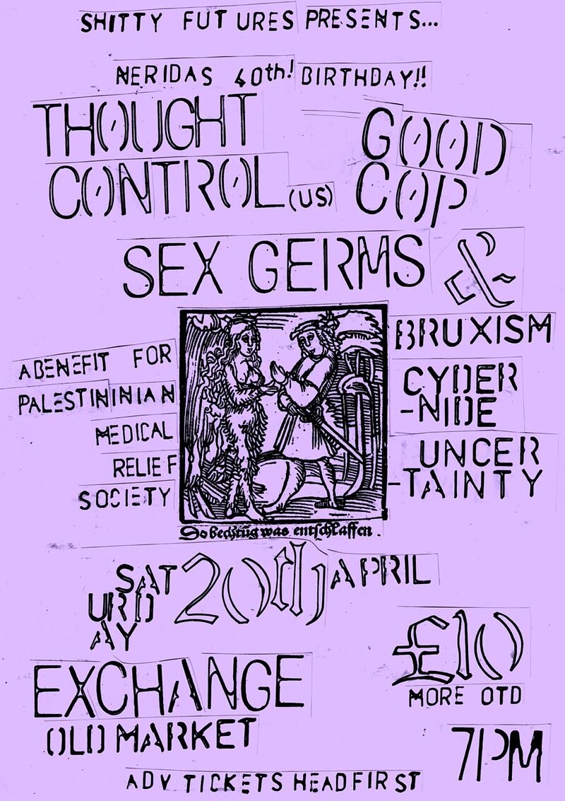 Thought Control , Good Cop, Sex Germs.. at Exchange