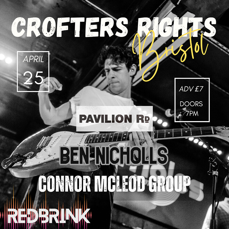 Ben Nicholls / Pavilion Rd / Connor McLeod Group at Crofters Rights