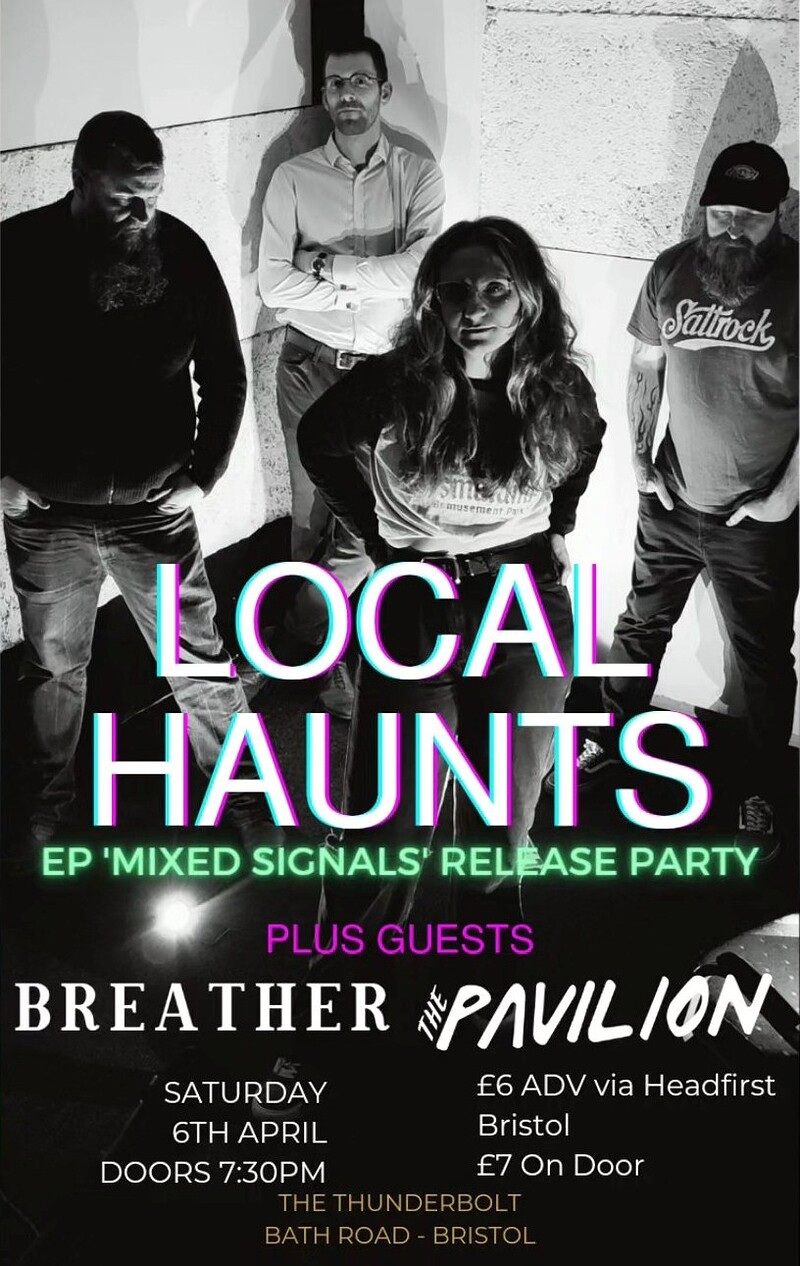 LOCAL HAUNTS - EP LAUNCH PARTY + The Pavillion + B at The Thunderbolt
