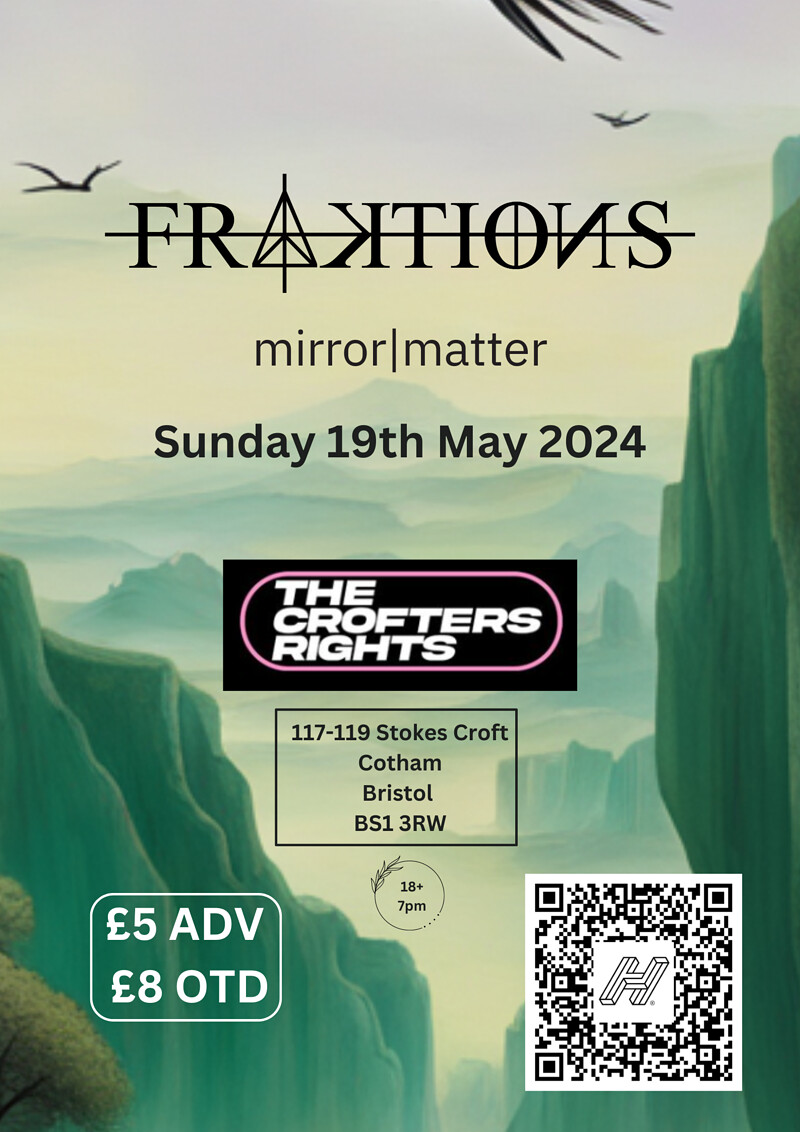 FRAKTIONS & mirror|matter at Crofters Rights