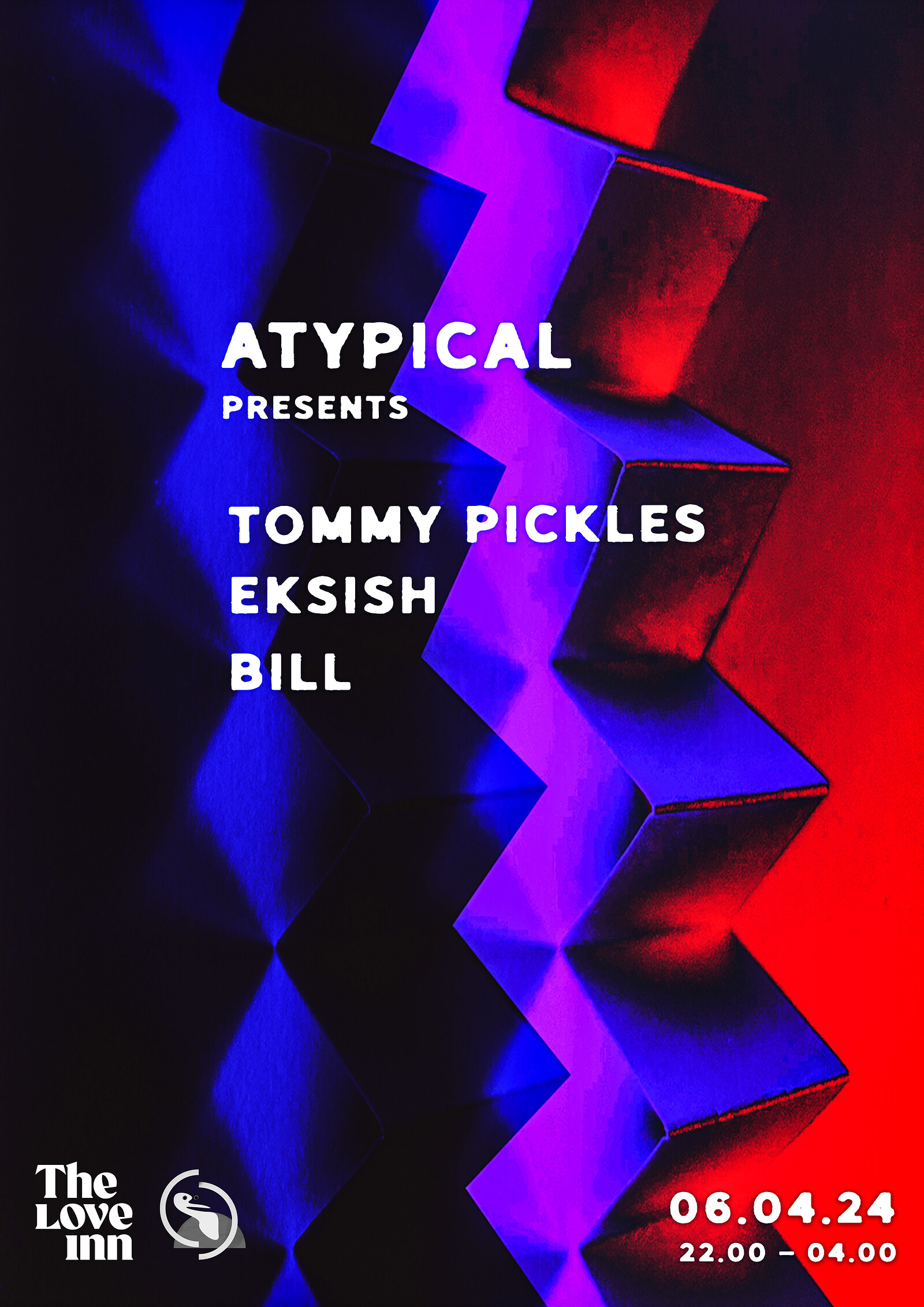 Atypical w/ Tommy Pickles, Eksish + Bill at The Love Inn