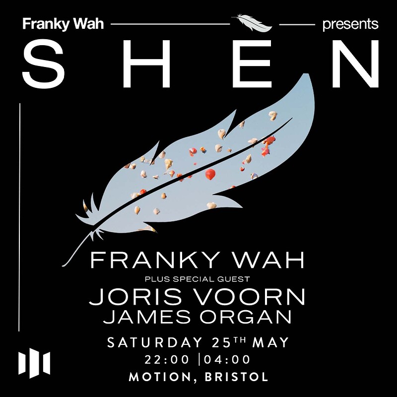 Franky Wah Presents: SHÈN Bristol at Motion
