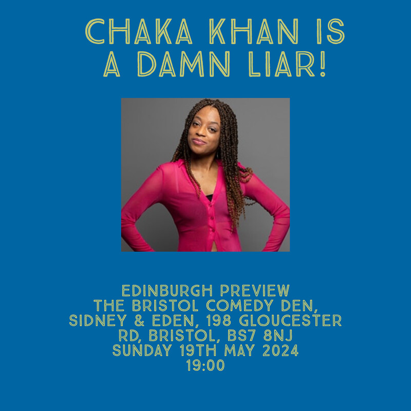 Chaka Khan is a damn liar at Bristol Comedy Den