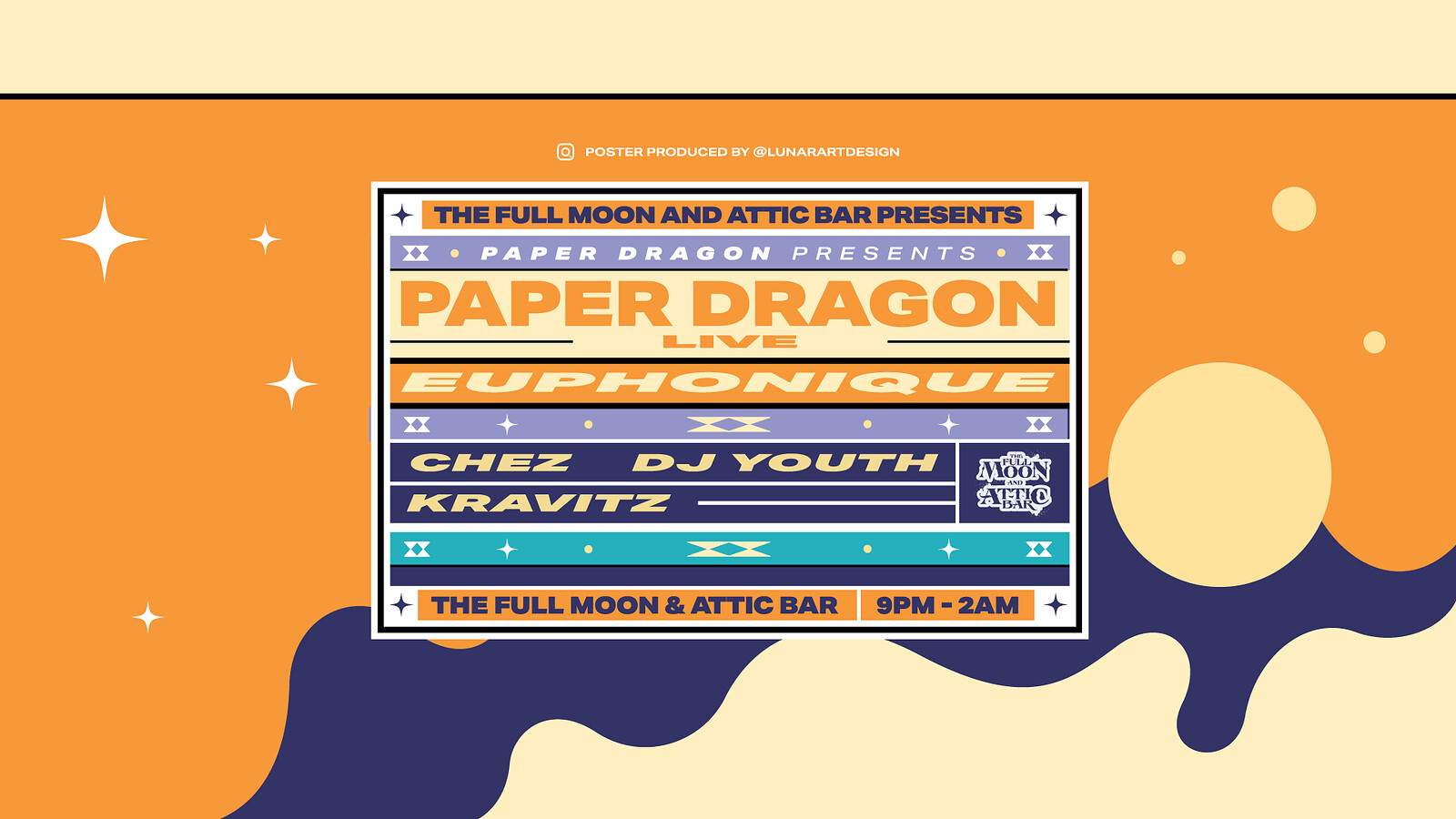 Paper Dragon , Euphonique & more | Attic Bar at The Full Moon & Attic Bar