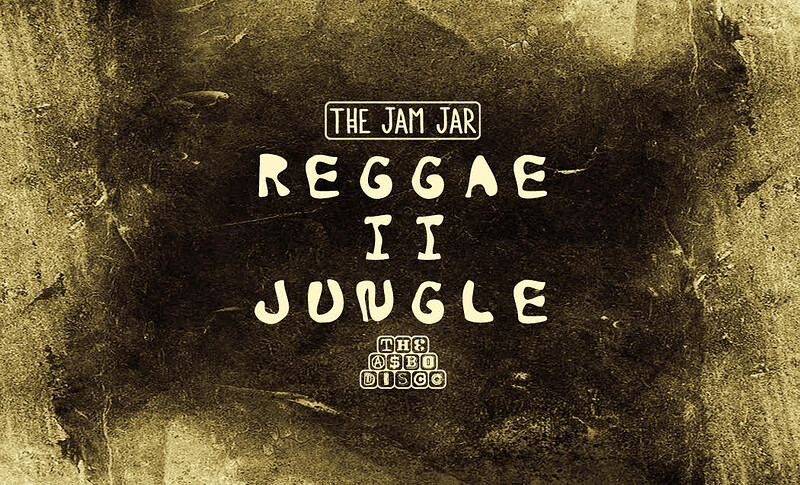 Reggae II Jungle at The Jam Jar