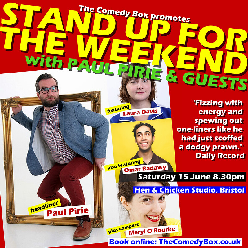 Stand Up For The Weekend with PAUL PIRIE & GUESTS at Hen & Chicken