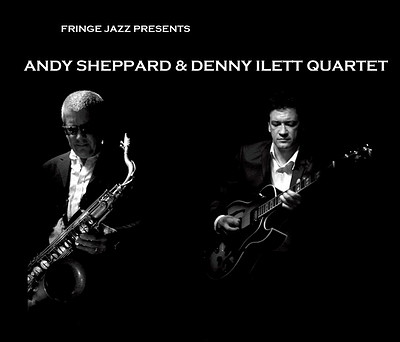 Andy Sheppard & Denny Ilett at Fringe Jazz