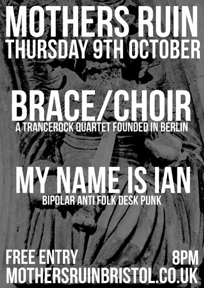 Brace/choir - My Name Is Ian at Mothers Ruin
