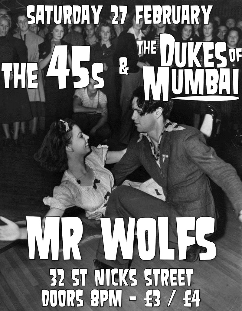 The 45s & The Dukes Of Mumbai at Mr Wolfs