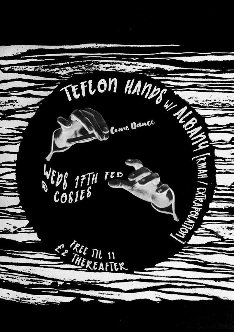 Teflon Hands W/ Albany at Cosies