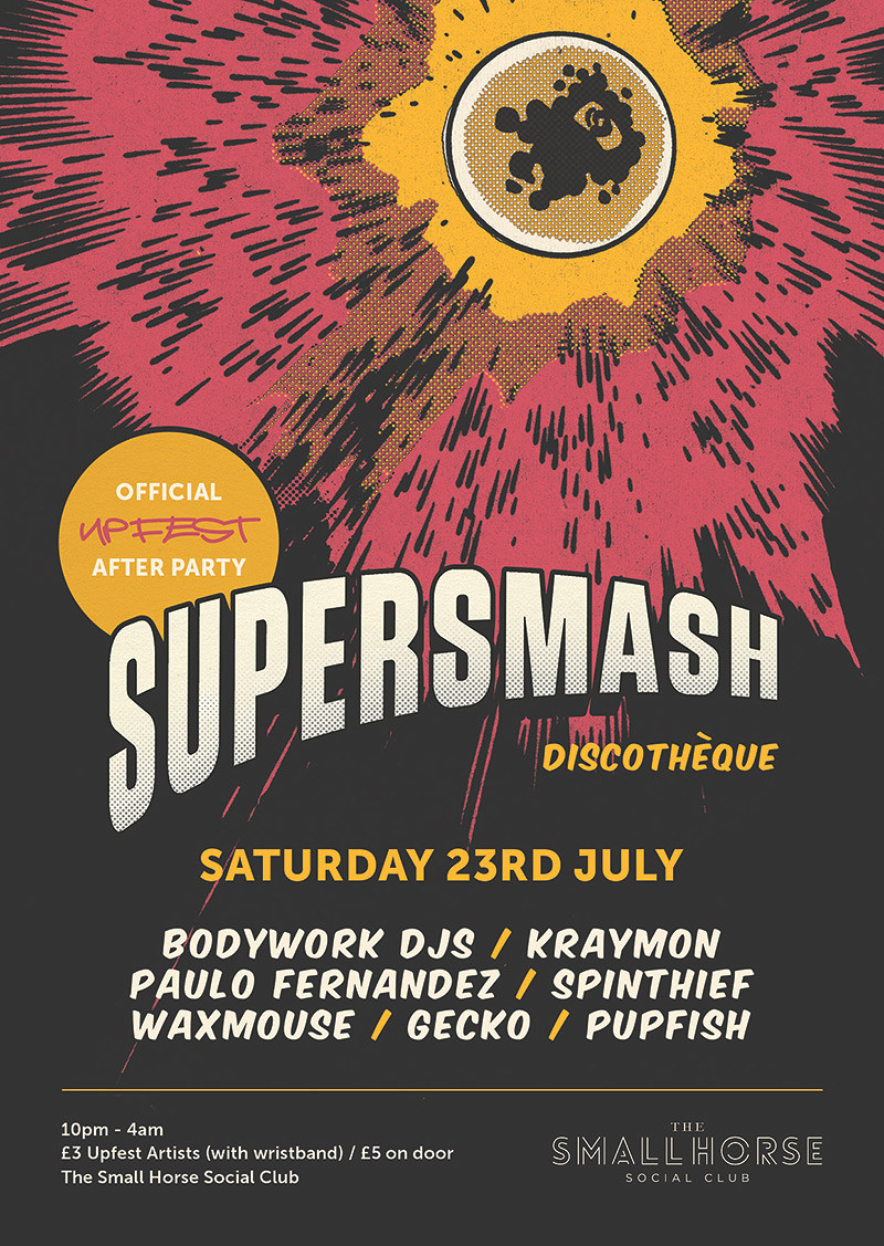 Supersmash - Official Upfest After Party at Small Horse Inn