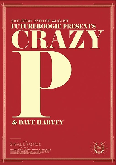 Futureboogie presents Crazy P at Small Horse Inn
