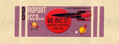 Dropout Disco invite // Big Miz at Secret Underground Location, Bristol City Centre