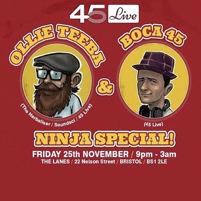 45 Ninja Special with Ollie Teeba & Boca 45 at The Lanes