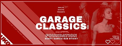 90's Garage Classics NYE w/ Foundation at Analog