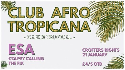 Club Afro Tropicana w/ Esa at Crofters Rights