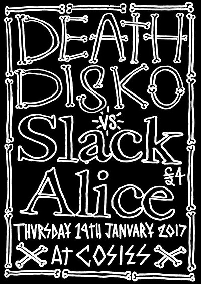 Death Disko vs. Slack Alice at Cosies