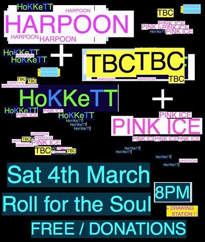 Harpoon // TBC // Hokkett // Pink Ice at Roll For The Soul