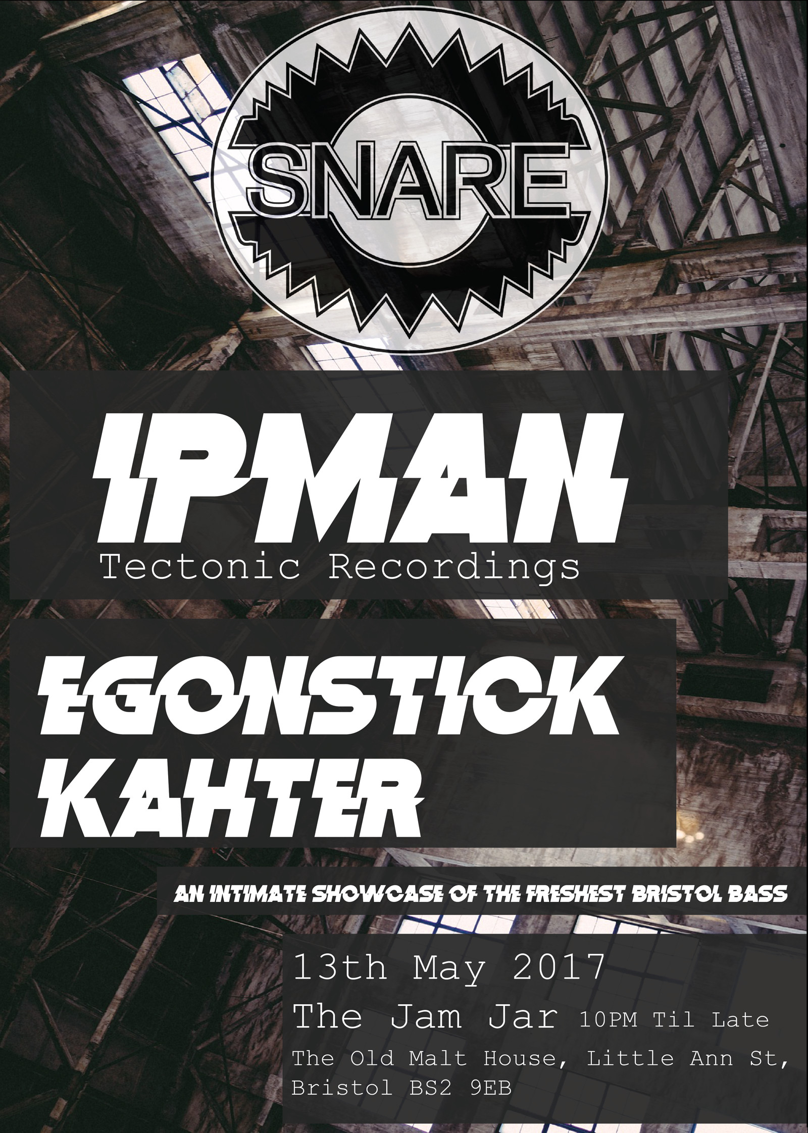 SNARE /With IPMAN and The Greys at The Jam Jar