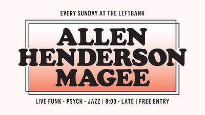 Allen, Henderson & Magee | Organ Trio at LEFTBANK