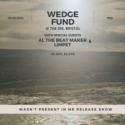 Wedge Fund w/ Al The Beat Maker & Limpet at 395