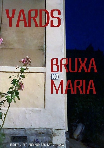 YARDS + BRUXA MARIA 09/09/17 at The Old England Pub