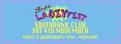 LaDIYfest Bristol 2017 at Southbank