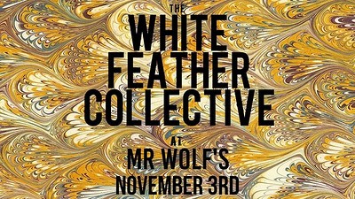 The White Feather Collective + New Luna / DJ Revrt at Mr Wolfs