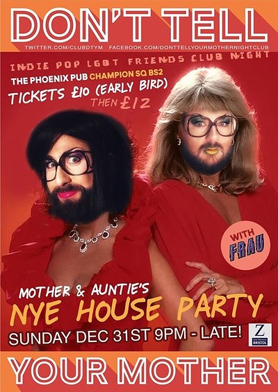 DTYM: Mother & Auntie's NYE House Party at Phoenix Pub
