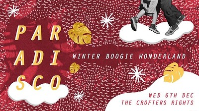 Winter Boogie Wonderland // PARADISCO at Crofters Rights