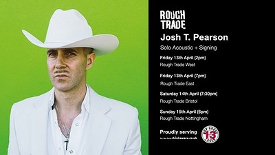 Josh T Pearson | & Signing at Rough Trade