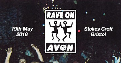 Rave On Avon // 2018 at Stokes Croft