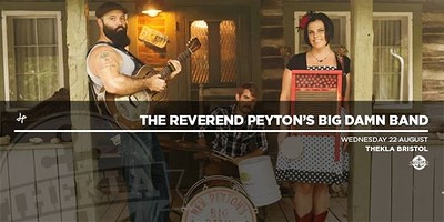 The Reverend Peyton's Big Damn Band at Thekla