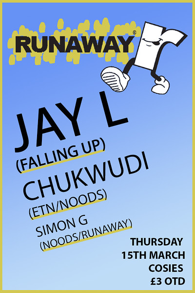 Runaway w/ Jay L, Chukwudi & Simon G at Cosies
