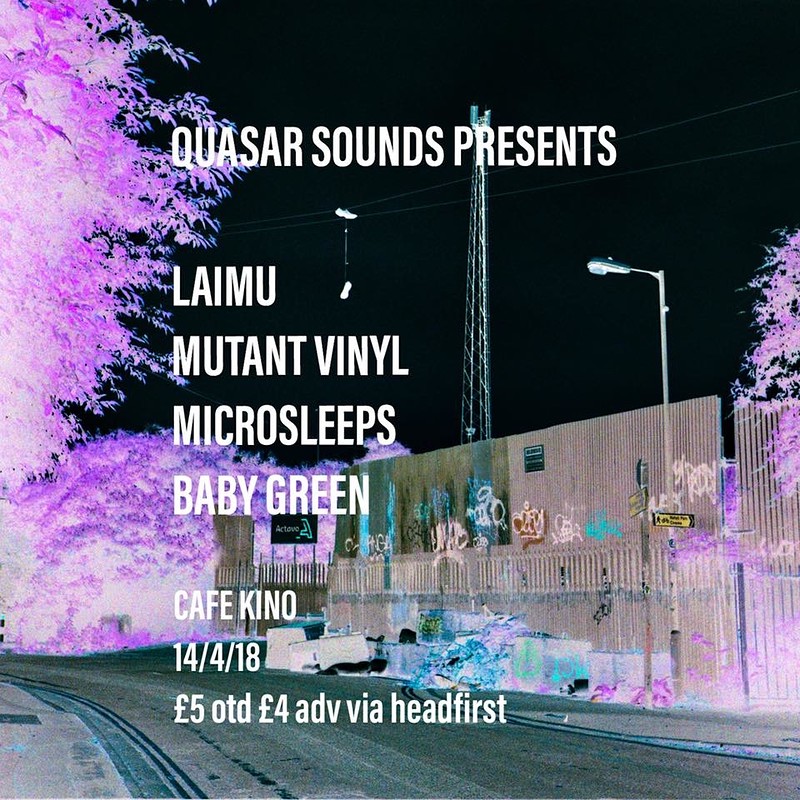 Laimu//Mutant Vinyl//Microsleeps//Baby Green at Cafe Kino