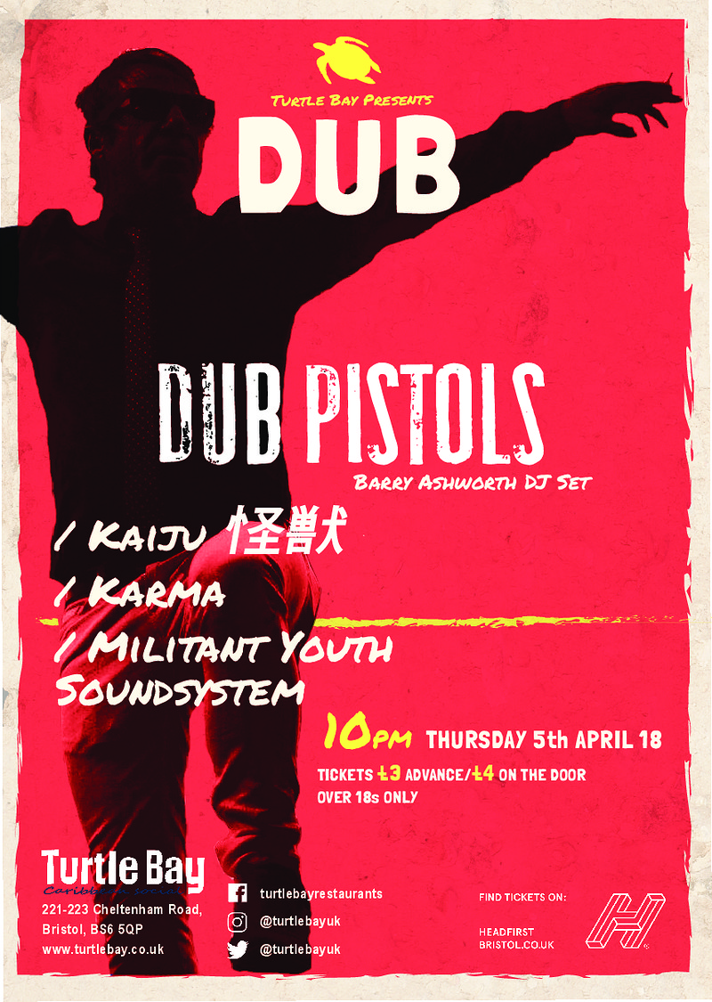Dub Pistols, Kaiju, Karma and Militant Youth at Turtle Bay - 221-223 Cheltenham Road, Bristol