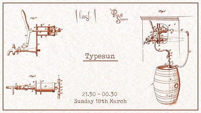 One Last One @ The Pipe & Slippers with Typesun at One Last One w/ Typesun
