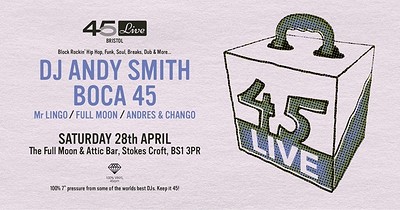 45 Bristol FT DJ Andy Smith at The Attic Bar