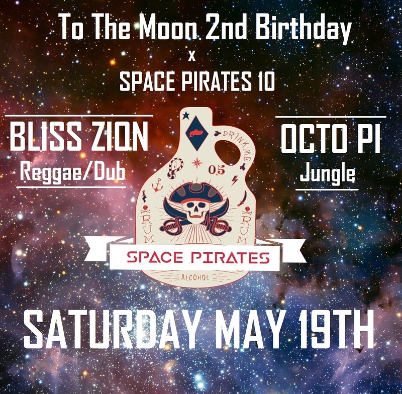 To The Moon 2nd birthday & Space Pirates 10 at To The Moon