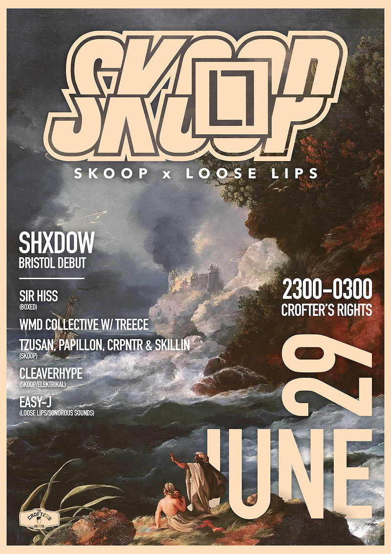 Loose Lips x Skoop in Bristol - Shxdow + more.. at Crofters Rights