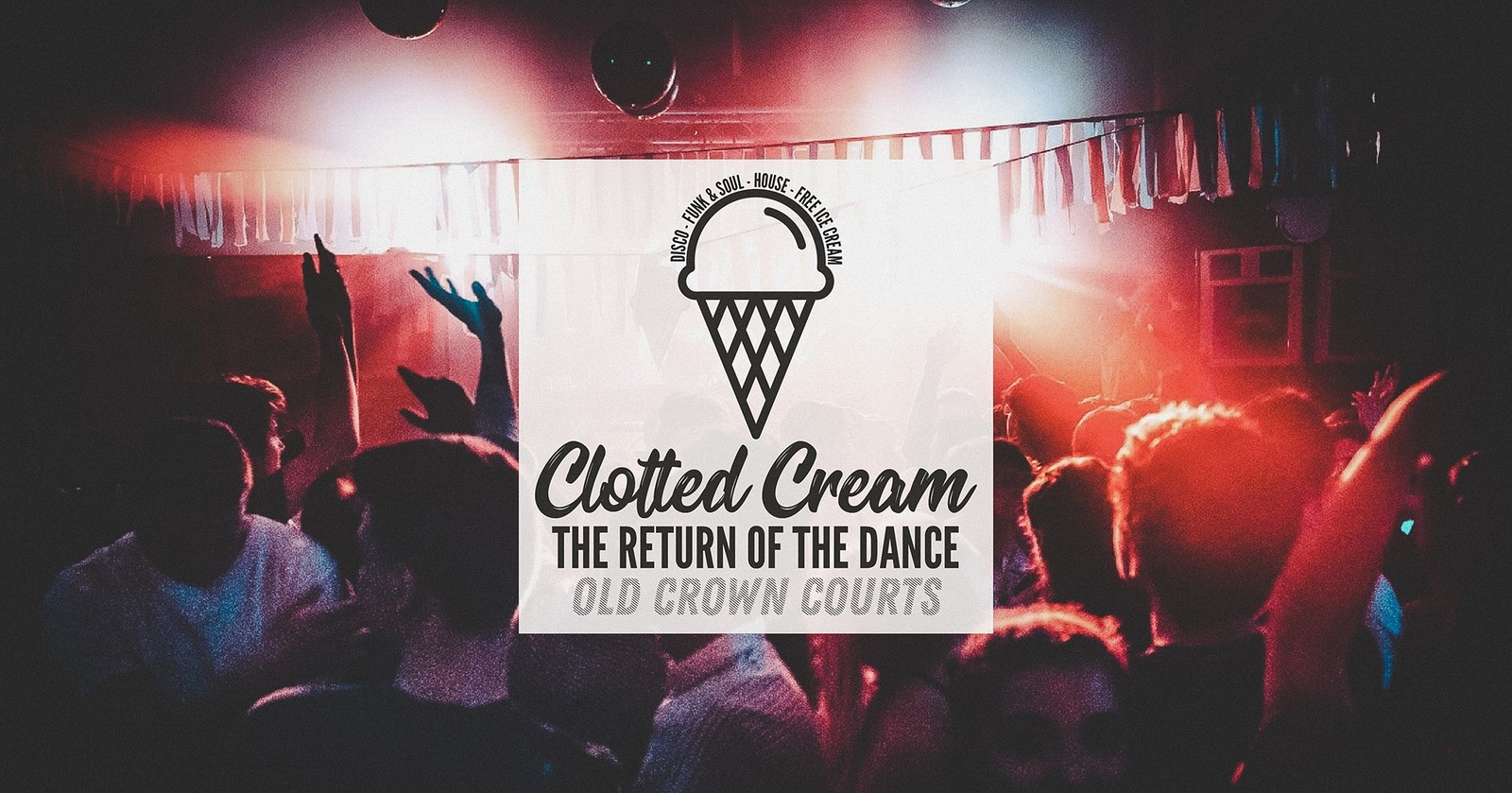 Clotted Cream: Return of the Dance at The Old Crown Courts