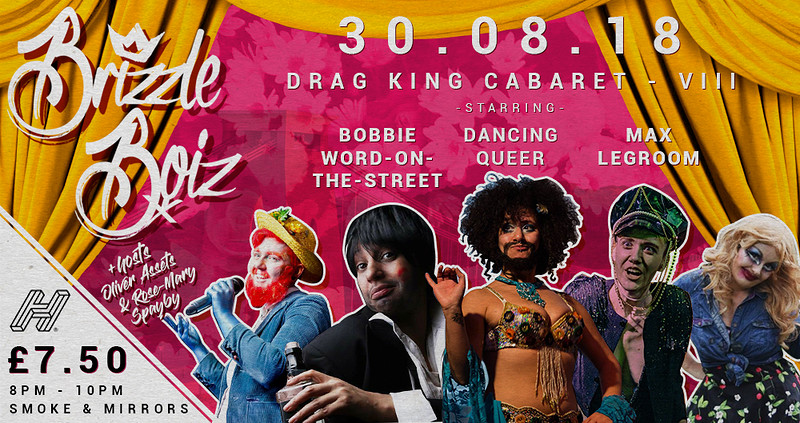 Brizzle Boiz - Drag King Cabaret - VIII at Smoke and Mirrors