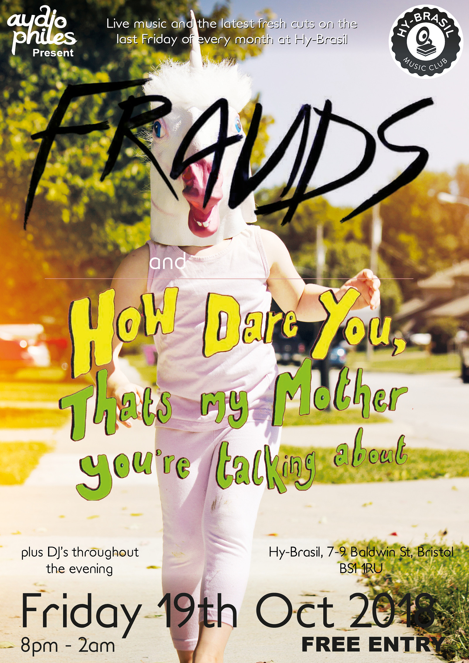 Frauds & How Dare You, That's My Mother You're Tal at Hy-Brasil