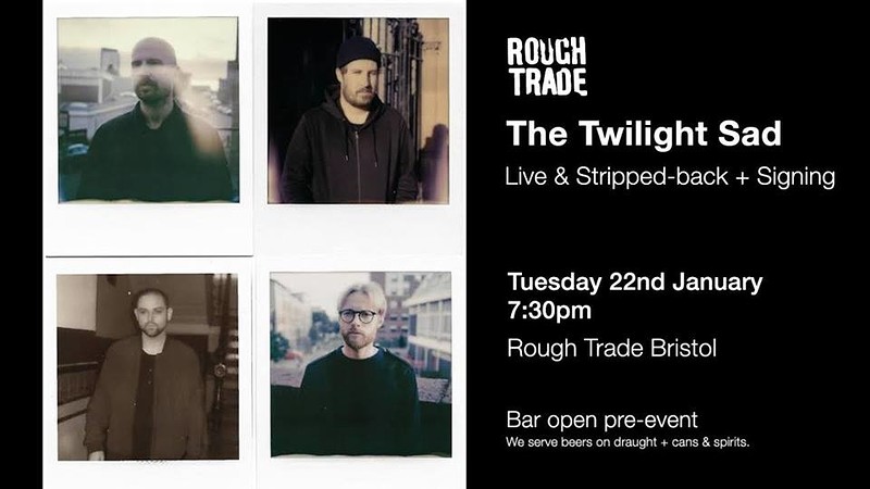 The Twilight Sad at Rough Trade Bristol