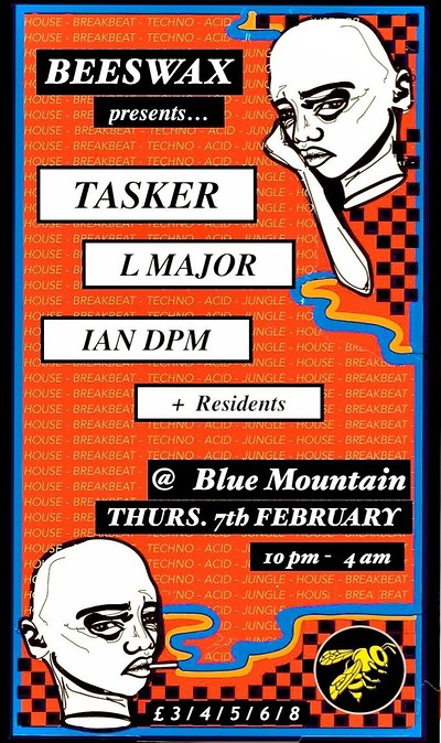 Beeswax presents: Tasker, L Major, Ian DPM at Blue Mountain