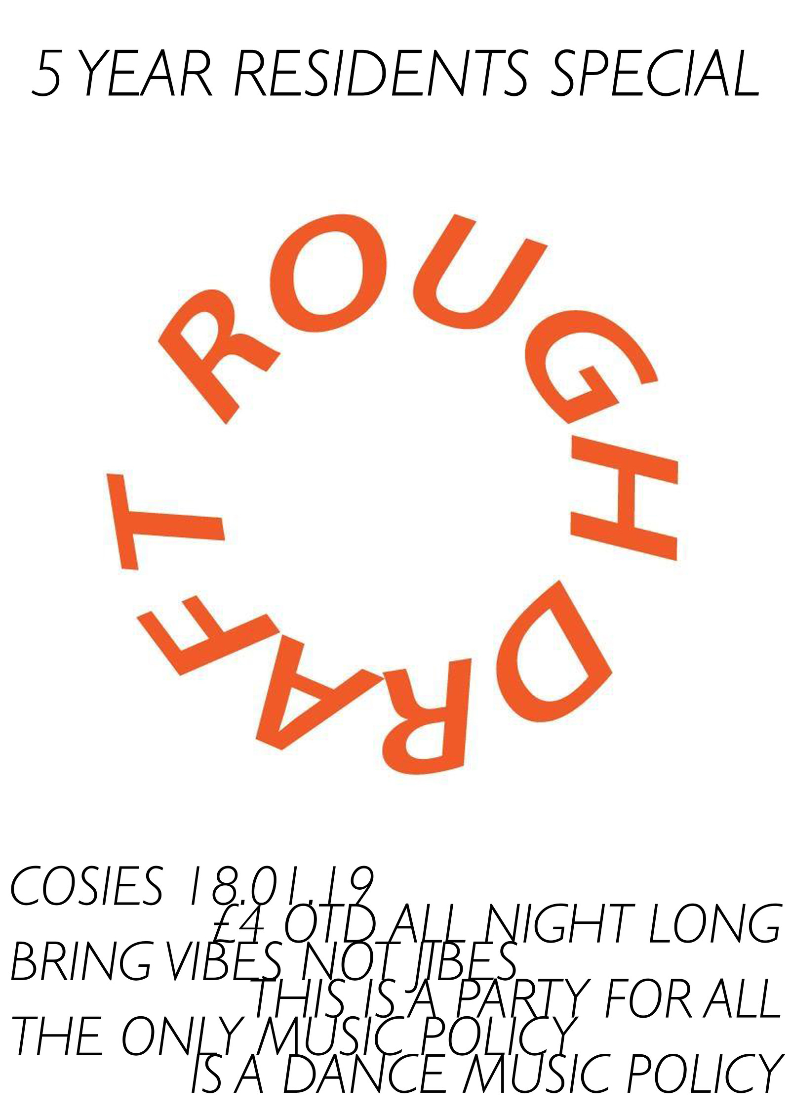 5 Years of Rough Draft Residents Special at Cosies