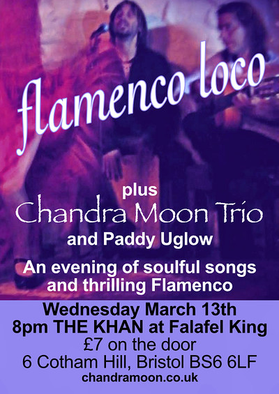Chandra Moon Trio plus Flamenco Loco at The Khan, Falafel King, Cotham Hill, BS6 6LF